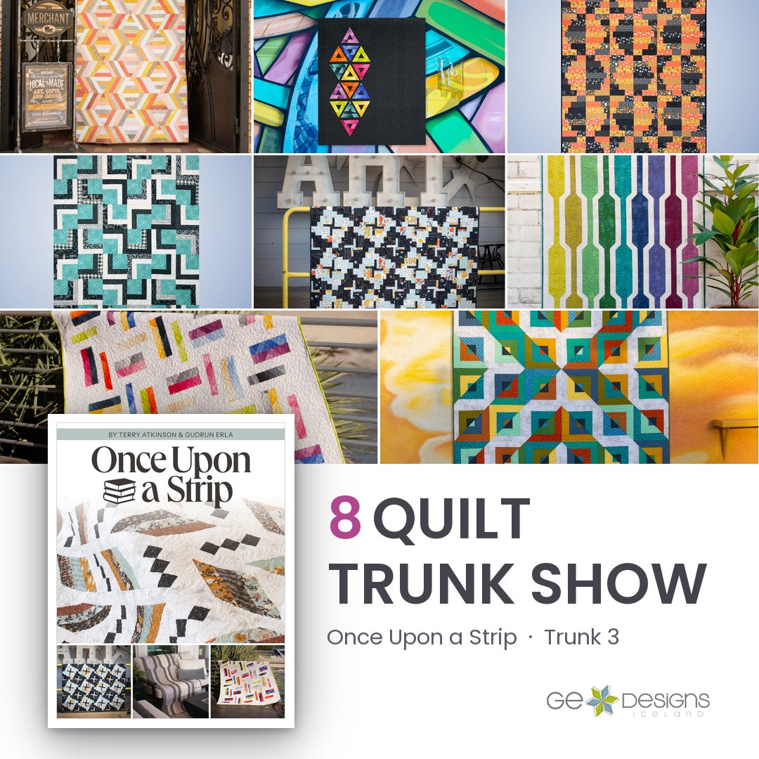 Once Upon a Strip Trunk 3, an 8 quilt trunk show from GE Designs