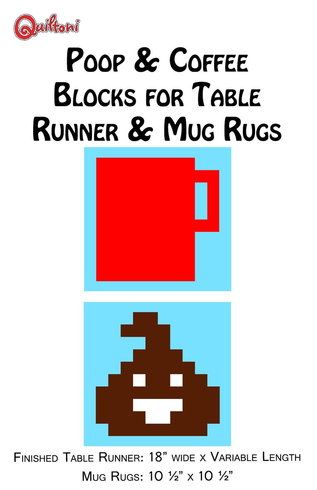 Pattern cover: Quiltoni Poop & Coffee Blocks for Table Runner & Mug Rugs pixel quilt pattern