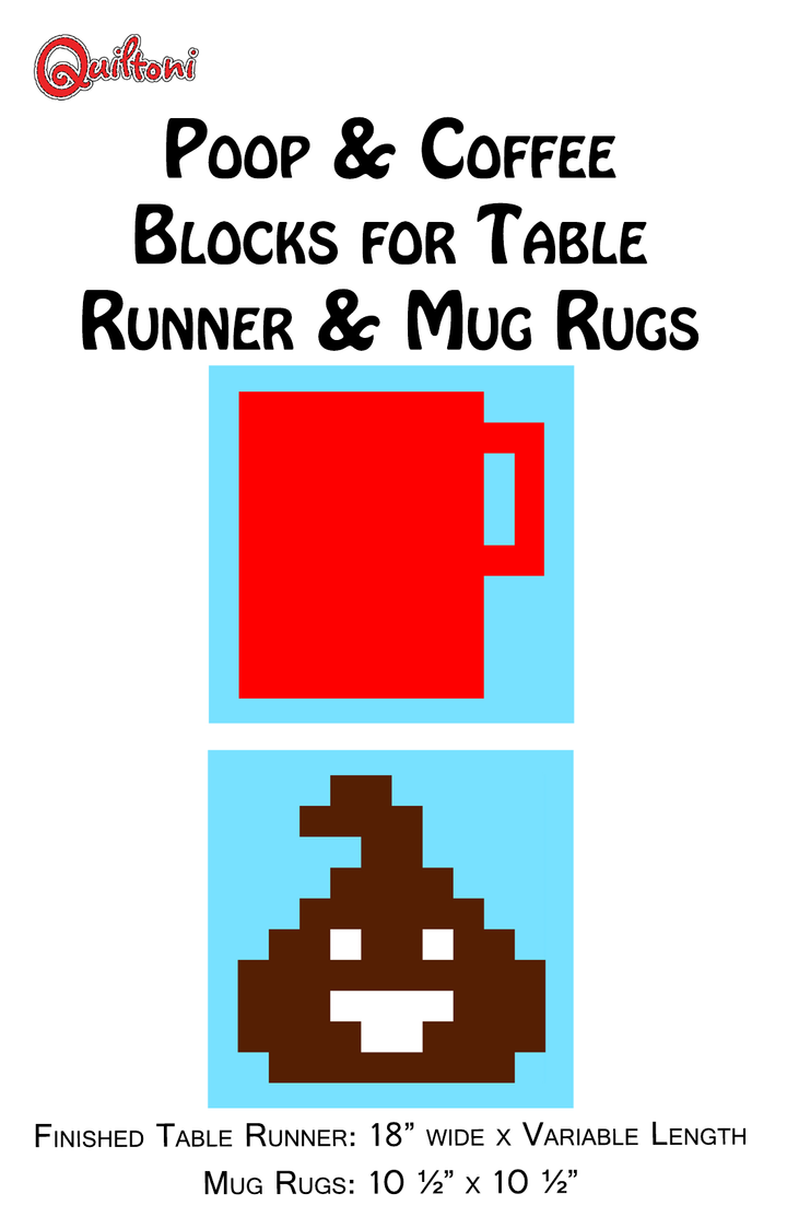 Pattern cover: Quiltoni Poop & Coffee Blocks for Table Runner & Mug Rugs pixel quilt pattern