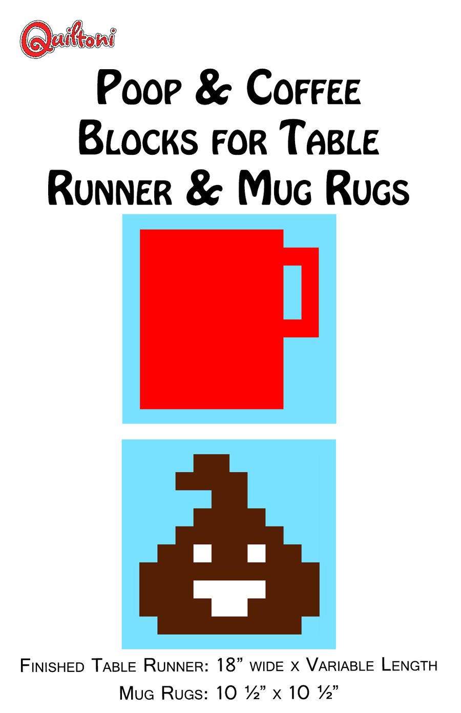 Pattern cover: Quiltoni Poop & Coffee Blocks for Table Runner & Mug Rugs pixel quilt pattern
